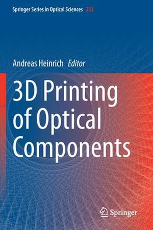 3D Printing of Optical Components de Andreas Heinrich