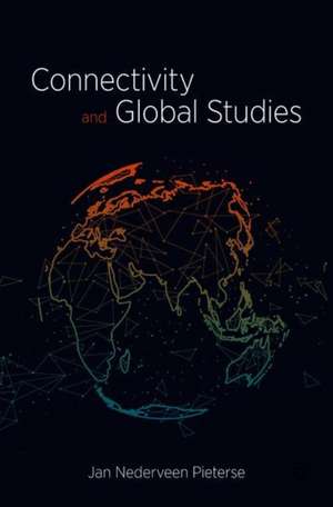 Connectivity and Global Studies de Jan Nederveen Pieterse