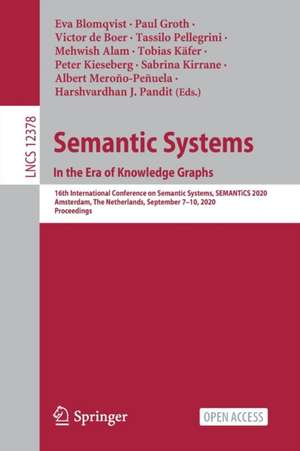 Semantic Systems. In the Era of Knowledge Graphs: 16th International Conference on Semantic Systems, SEMANTiCS 2020, Amsterdam, The Netherlands, September 7–10, 2020, Proceedings de Eva Blomqvist