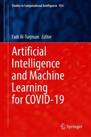 Artificial Intelligence and Machine Learning for COVID-19 de Fadi Al-Turjman