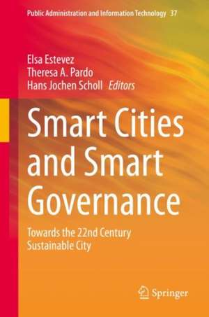 Smart Cities and Smart Governance: Towards the 22nd Century Sustainable City de Elsa Estevez