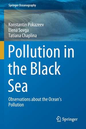 Pollution in the Black Sea: Observations about the Ocean's Pollution de Konstantin Pokazeev