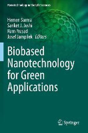 Biobased Nanotechnology for Green Applications de Hemen Sarma