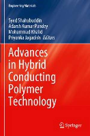 Advances in Hybrid Conducting Polymer Technology de Syed Shahabuddin