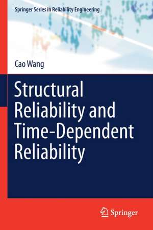 Structural Reliability and Time-Dependent Reliability de Cao Wang