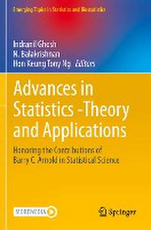 Advances in Statistics - Theory and Applications: Honoring the Contributions of Barry C. Arnold in Statistical Science de Indranil Ghosh