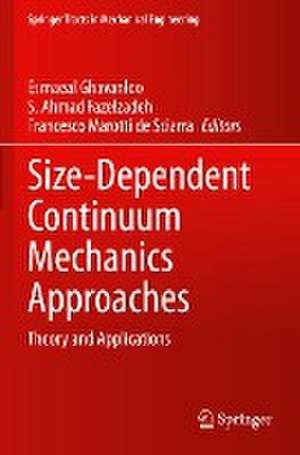 Size-Dependent Continuum Mechanics Approaches: Theory and Applications de Esmaeal Ghavanloo