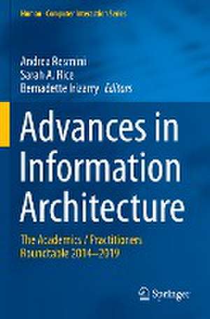 Advances in Information Architecture: The Academics / Practitioners Roundtable 2014–2019 de Andrea Resmini