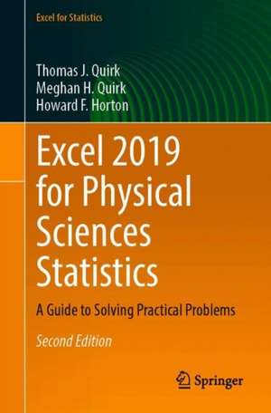 Excel 2019 for Physical Sciences Statistics: A Guide to Solving Practical Problems de Thomas J. Quirk