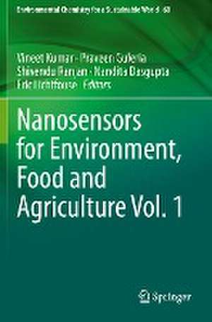 Nanosensors for Environment, Food and Agriculture Vol. 1 de Vineet Kumar