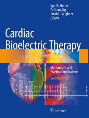 Cardiac Bioelectric Therapy: Mechanisms and Practical Implications de Igor R. Efimov