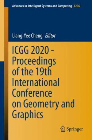 ICGG 2020 - Proceedings of the 19th International Conference on Geometry and Graphics de Liang-Yee Cheng