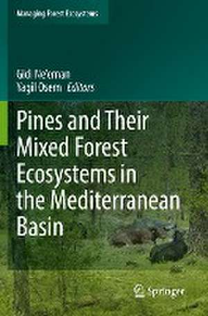 Pines and Their Mixed Forest Ecosystems in the Mediterranean Basin de Gidi Ne'eman