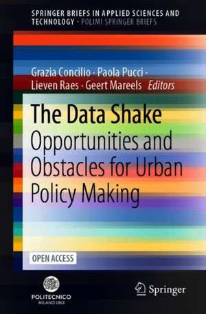 The Data Shake: Opportunities and Obstacles for Urban Policy Making de Grazia Concilio