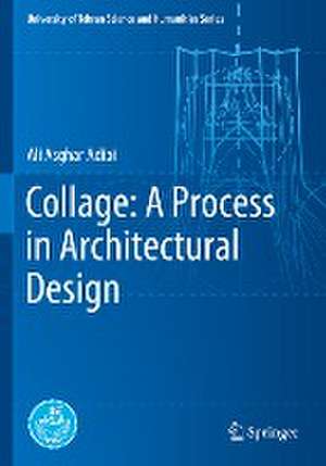 Collage: A Process in Architectural Design de Ali Asghar Adibi