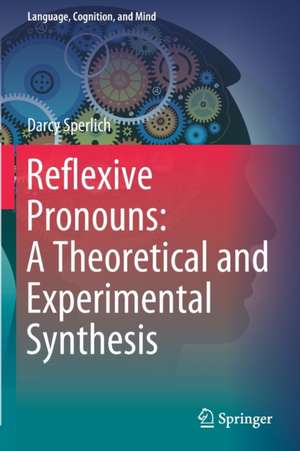 Reflexive Pronouns: A Theoretical and Experimental Synthesis de Darcy Sperlich