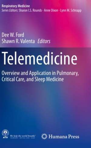 Telemedicine: Overview and Application in Pulmonary, Critical Care, and Sleep Medicine de Dee W. Ford