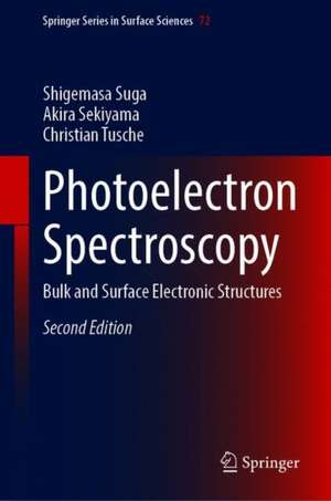 Photoelectron Spectroscopy: Bulk and Surface Electronic Structures de Shigemasa Suga