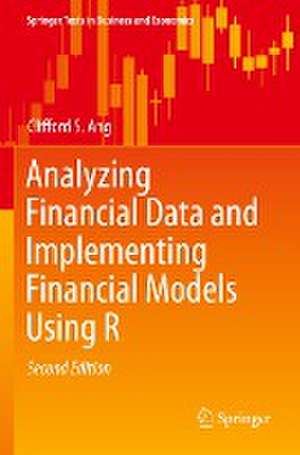 Analyzing Financial Data and Implementing Financial Models Using R de Clifford S. Ang