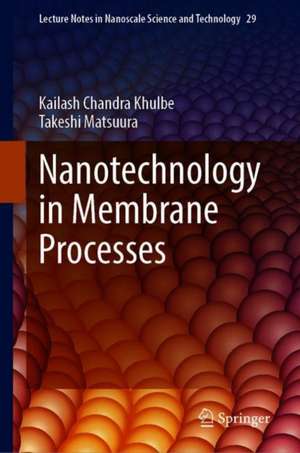 Nanotechnology in Membrane Processes de Kailash Chandra Khulbe