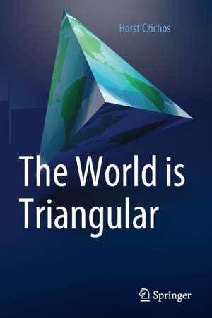 The World is Triangular de Horst Czichos