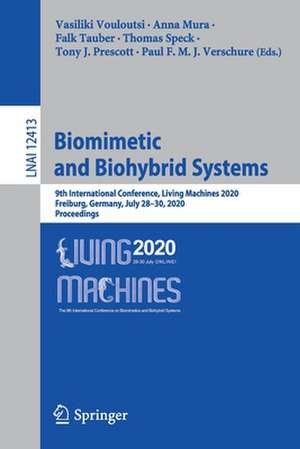 Biomimetic and Biohybrid Systems: 9th International Conference, Living Machines 2020, Freiburg, Germany, July 28–30, 2020, Proceedings de Vasiliki Vouloutsi