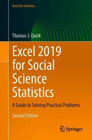 Excel 2019 for Social Science Statistics: A Guide to Solving Practical Problems de Thomas J. Quirk