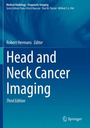 Head and Neck Cancer Imaging de Robert Hermans