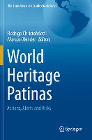 World Heritage Patinas: Actions, Alerts and Risks de Rodrigo Christofoletti