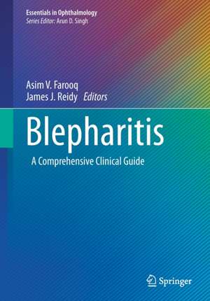 Blepharitis: A Comprehensive Clinical Guide de Asim V. Farooq