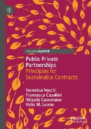 Public Private Partnerships: Principles for Sustainable Contracts de Veronica Vecchi