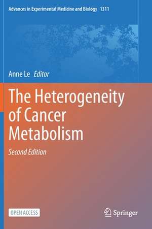 The Heterogeneity of Cancer Metabolism de Anne Le