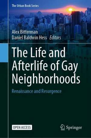 The Life and Afterlife of Gay Neighborhoods: Renaissance and Resurgence de Alex Bitterman