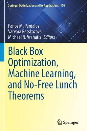 Black Box Optimization, Machine Learning, and No-Free Lunch Theorems de Panos M. Pardalos