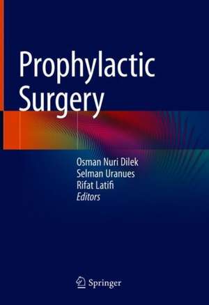 Prophylactic Surgery de Osman Nuri Dilek