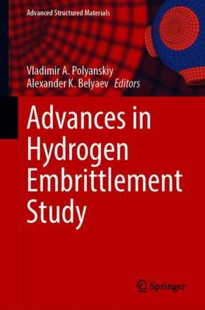 Advances in Hydrogen Embrittlement Study de Vladimir A. Polyanskiy