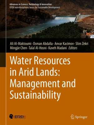 Water Resources in Arid Lands: Management and Sustainability de Ali Al-Maktoumi