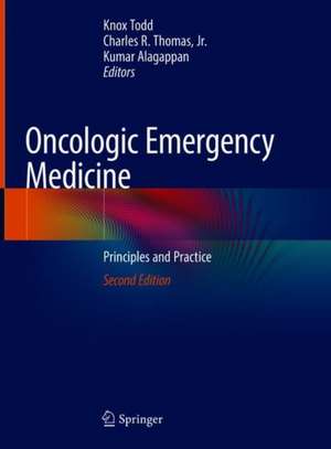 Oncologic Emergency Medicine: Principles and Practice de Knox H. Todd