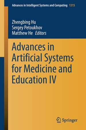 Advances in Artificial Systems for Medicine and Education IV de Zhengbing Hu