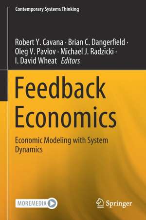 Feedback Economics: Economic Modeling with System Dynamics de Robert Y. Cavana