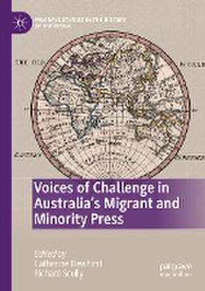 Voices of Challenge in Australia’s Migrant and Minority Press de Catherine Dewhirst