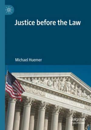 Justice before the Law de Michael Huemer