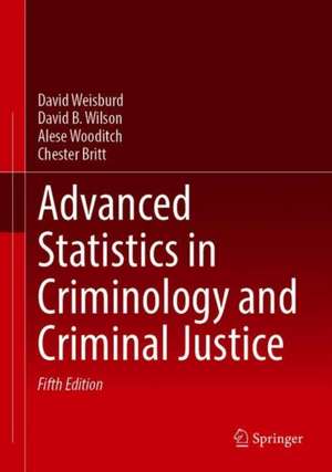 Advanced Statistics in Criminology and Criminal Justice de David Weisburd