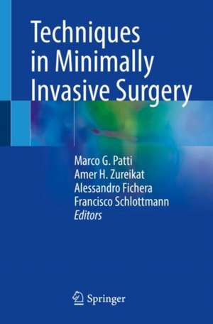 Techniques in Minimally Invasive Surgery de Marco G. Patti