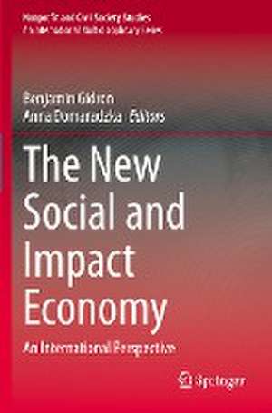 The New Social and Impact Economy: An International Perspective de Benjamin Gidron