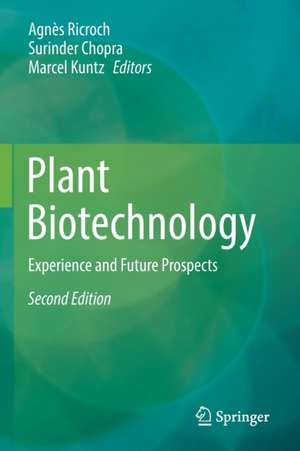 Plant Biotechnology: Experience and Future Prospects de Agnès Ricroch