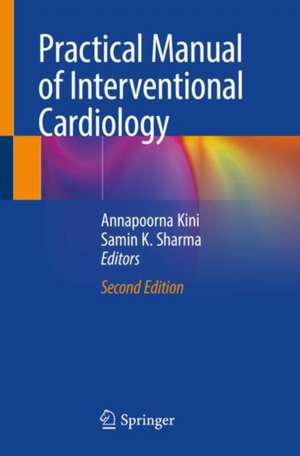 Practical Manual of Interventional Cardiology de Annapoorna Kini