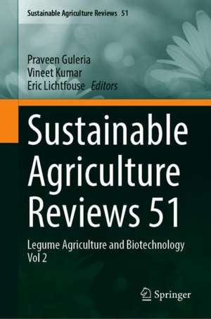 Sustainable Agriculture Reviews 51: Legume Agriculture and Biotechnology Vol 2 de Praveen Guleria