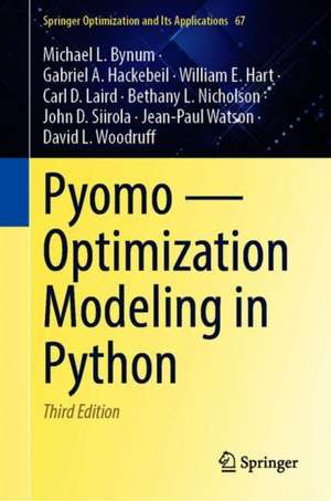 Pyomo — Optimization Modeling in Python de Michael L. Bynum