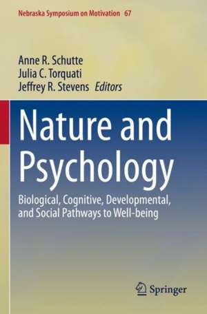 Nature and Psychology: Biological, Cognitive, Developmental, and Social Pathways to Well-being de Anne R. Schutte